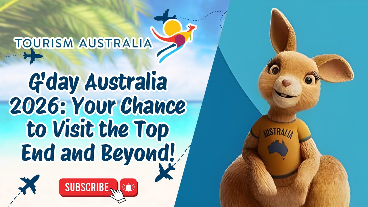 G'day Australia 2026: Your Chance to Visit the Top End and Beyond!